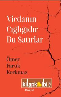 Vicdanın Çığlığıdır Bu Satırlar