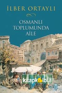 Osmanlı Toplumunda Aile Ciltli