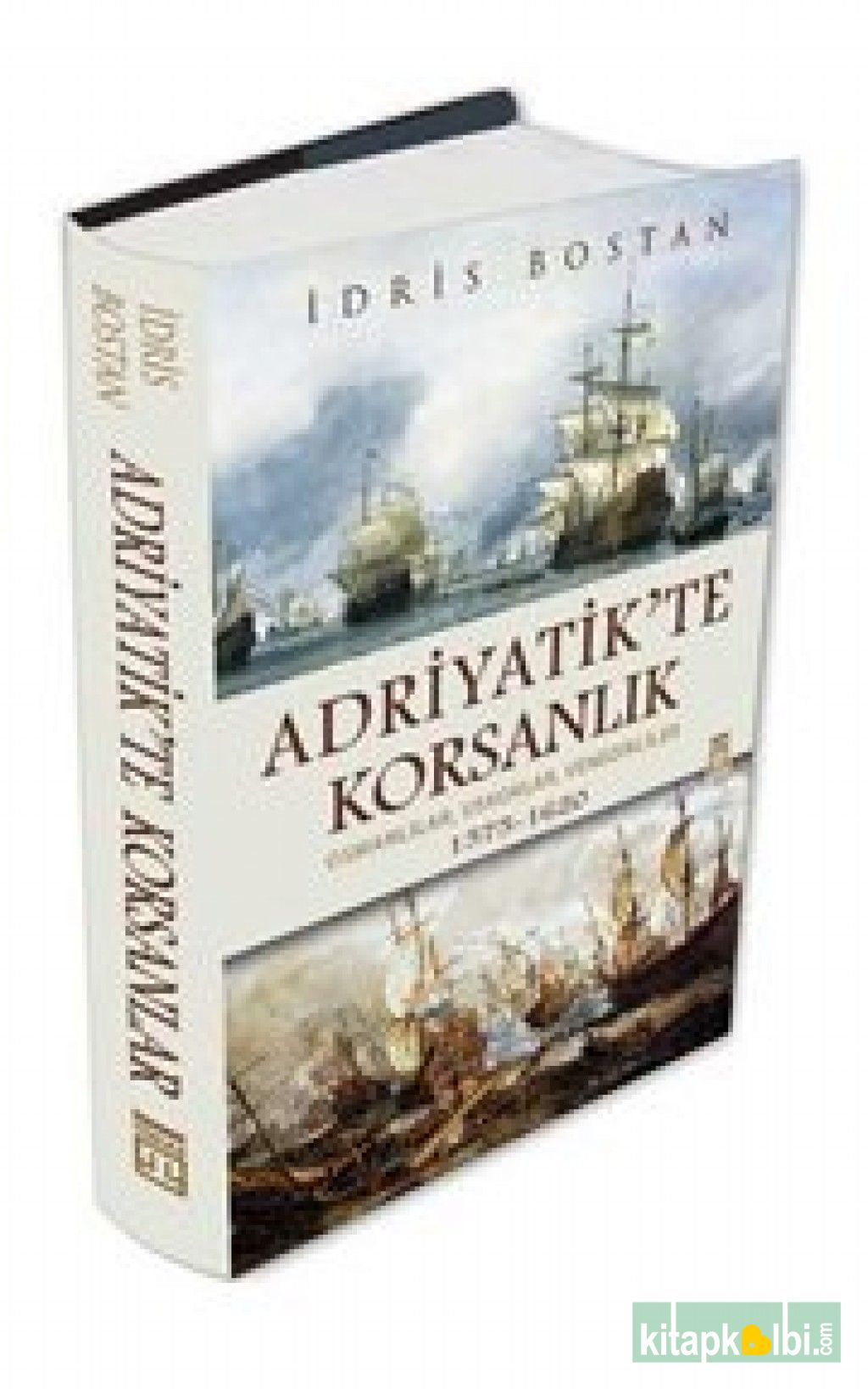 Adriyatikte Korsanlık Osmanlılar Uskoklar Venedikliler 1575 1620