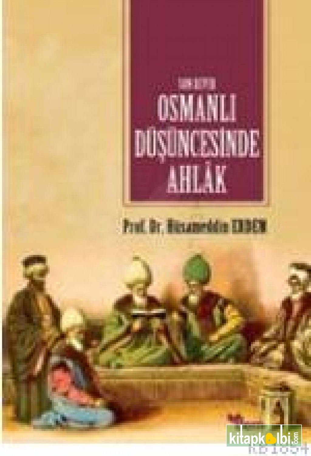 Son Devir Osmanlı Düşüncesinde Ahlak