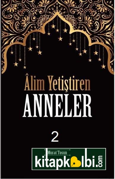 Alim Yetiştiren Anneler 2