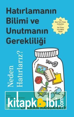 Hatırlamanın Bilimi ve Unutmanın Gerekliliği