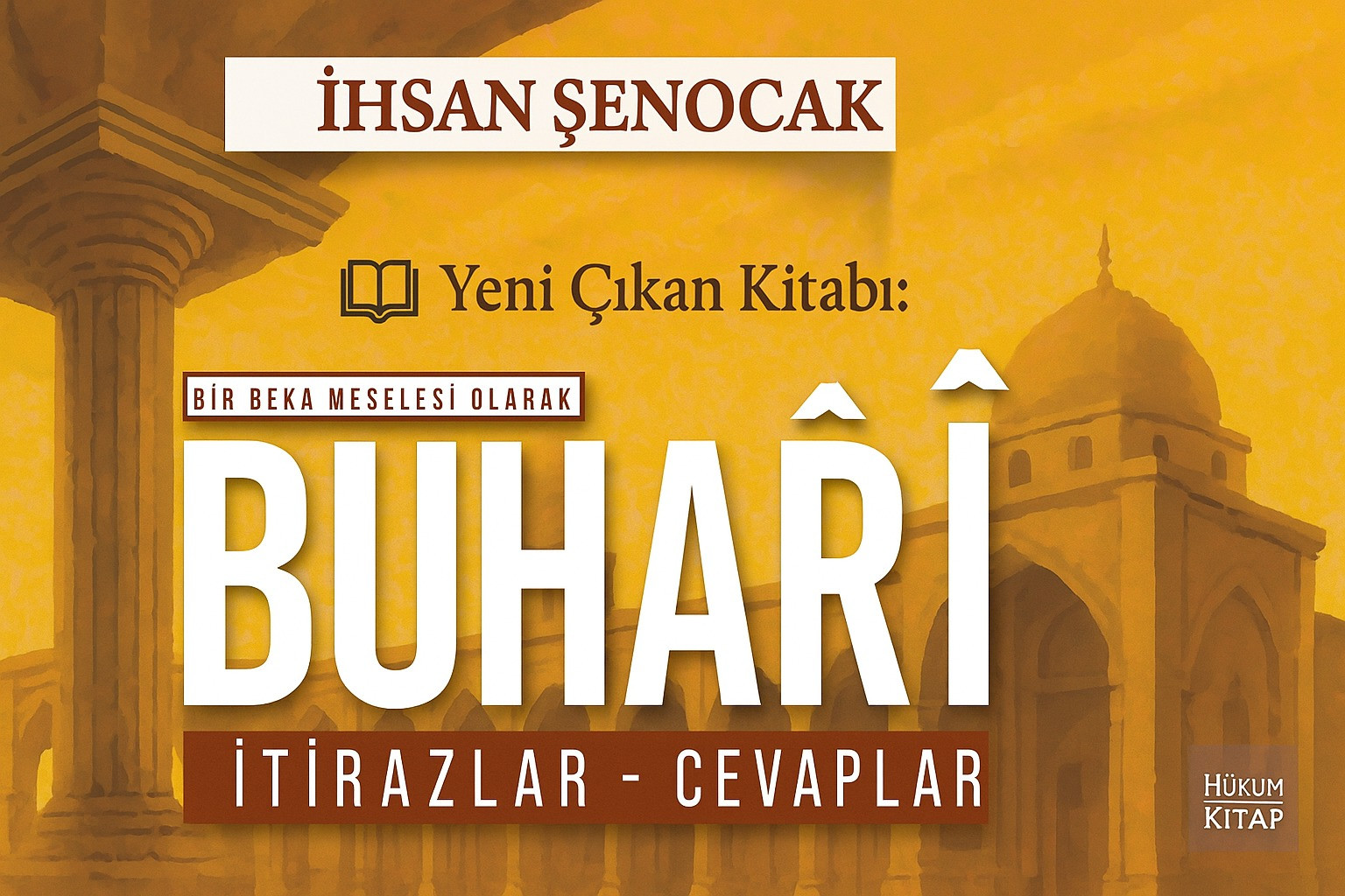 Bir Beka Meselesi Olarak Buhari İtirazlar Cevaplar