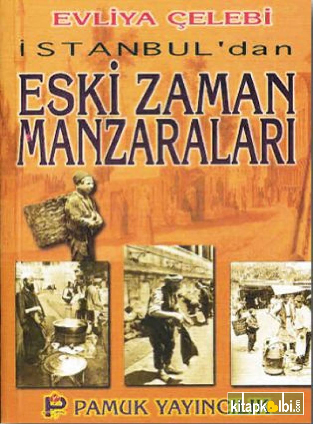 İstanbuldan Eski Zaman Manzararaları Kültür 001