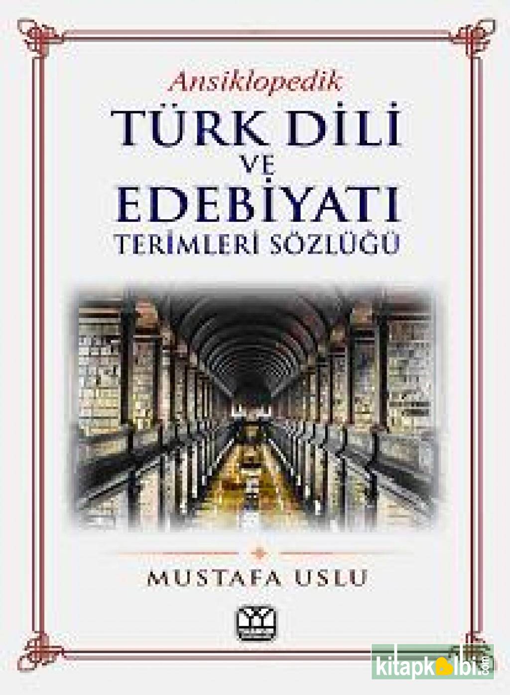 Ansiklopedik Türk Dili Ve Edebiyatı Terimleri Sözlüğü