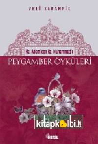 Hz Ademden Hz Muhammede sav Peygamber Öyküleri