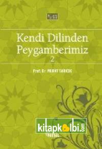 Kendi Dilinden Peygamberimiz - 2