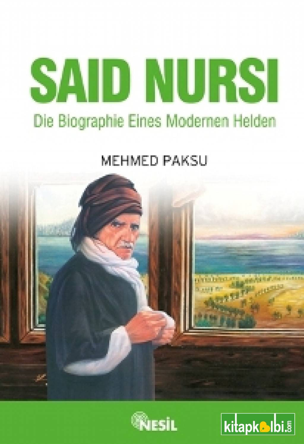 Said Nursi (Nur Dede – Almanca) Die Biographie Eines Modernen Helden