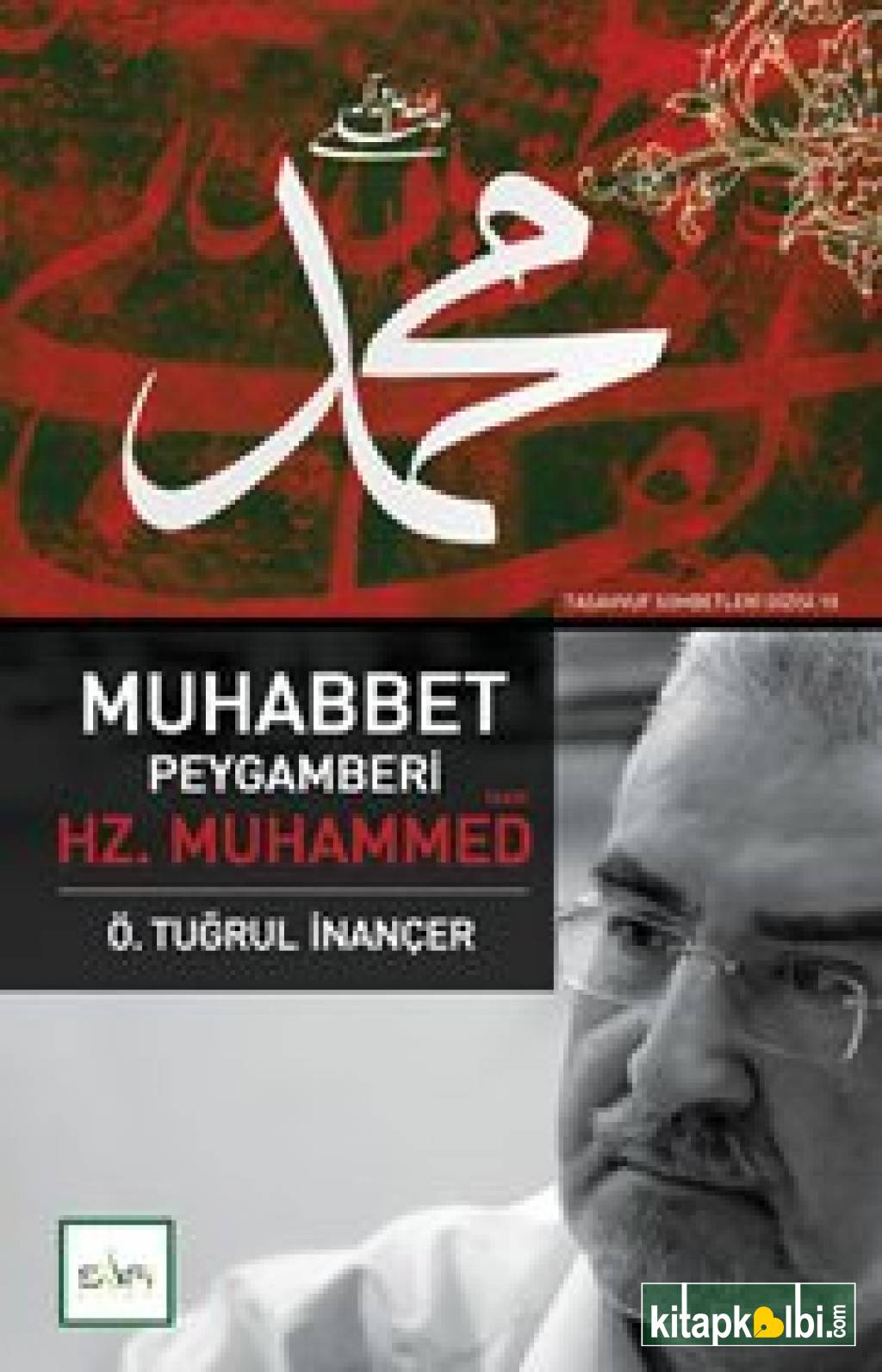 Muhabbet Peygamberi Hz.Muhammed (sav)