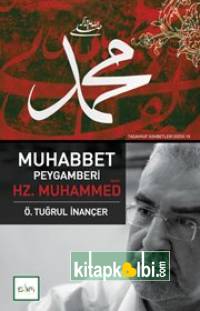 Muhabbet Peygamberi Hz.Muhammed (sav)