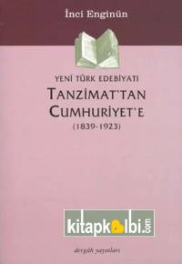 Yeni Türk Edebiyatı Tanzimat'tan Cumhuriyet'e (1839-1923)