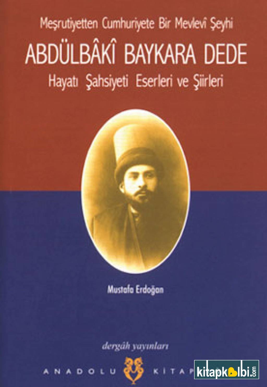 Abdülbaki Baykara Dede Hayatı Şahsiyeti Eserleri ve Şiirleri