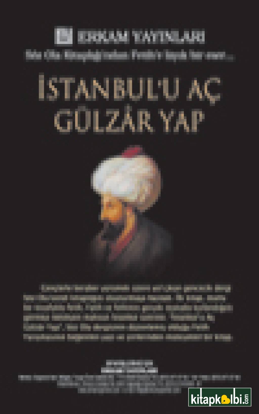 İstanbulu Aç Gülzar Yap