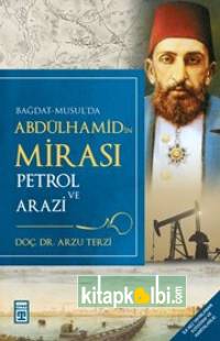 Abdülhamidin Mirası Petrol ve Arazi