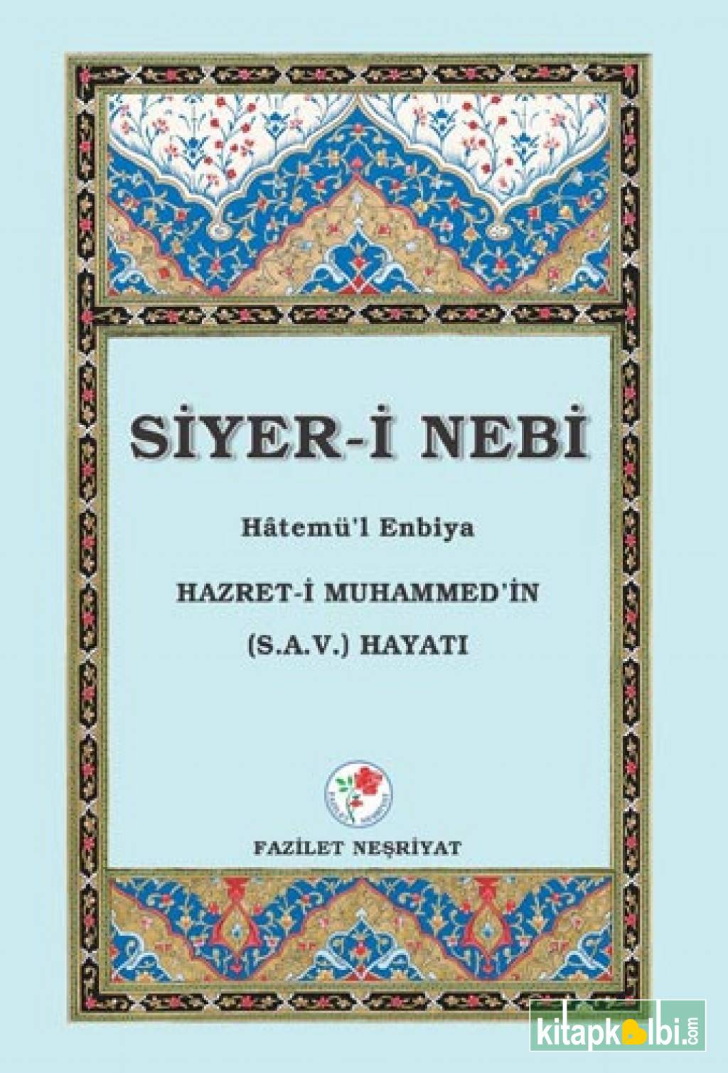Siyeri Nebi Hatemül Enbiya