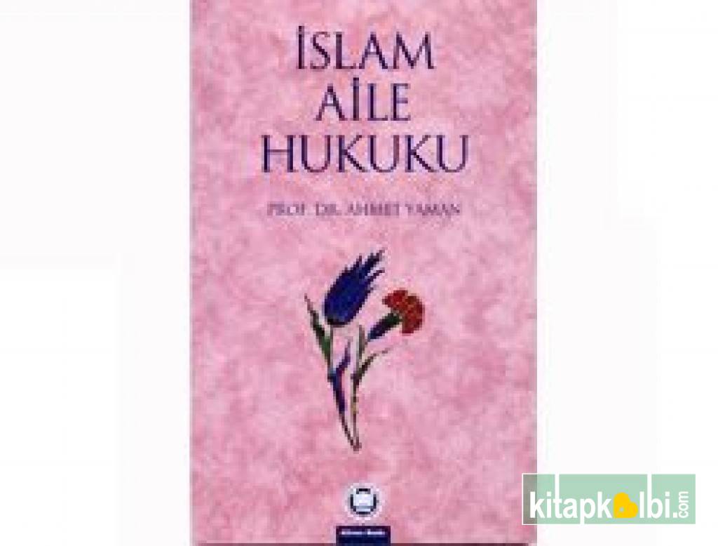 İslam Aile Hukuku Ahmet Yaman