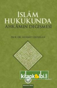 İslam Hukukunda Ahkamın Değişmesi