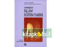 Anahatlarıyla İslam Eğitim Tarihi