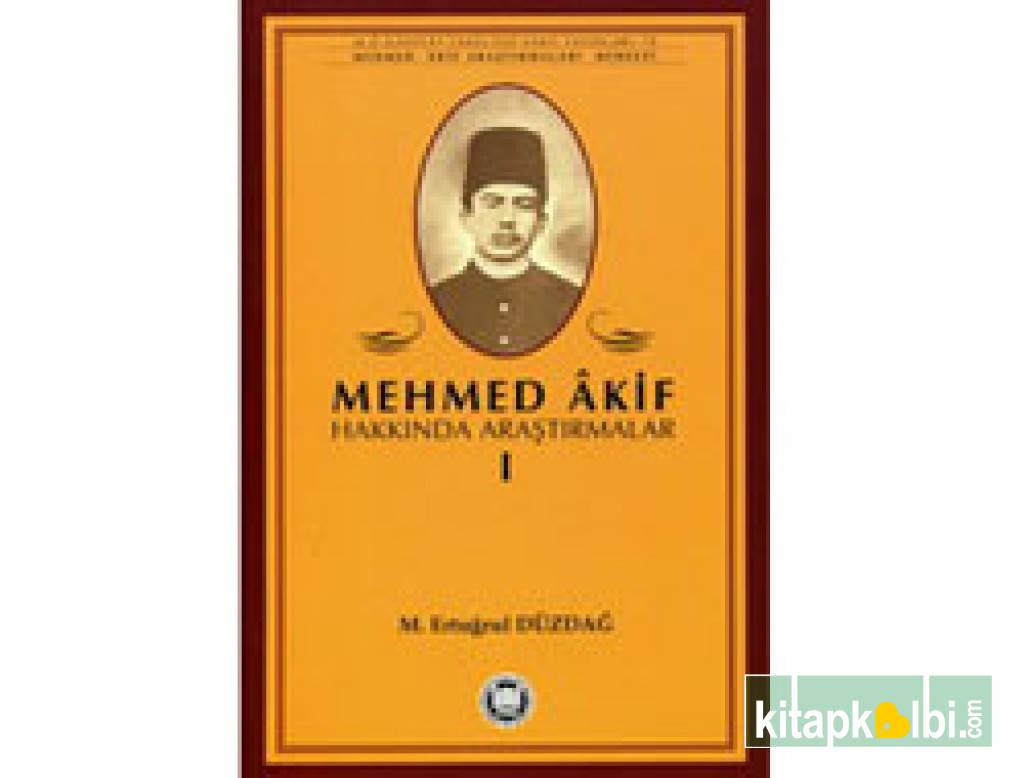 Mehmed Akif Hakkında Araştırmalar I