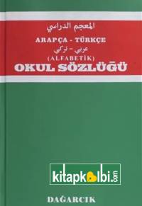 Arapça Türkçe Alfabetik Okul Sözlüğü