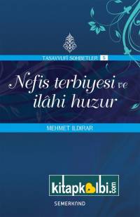 Nefs Terbiyesi ve İlahi Huzur