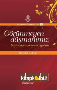 Görünmeyen Düşmanımız - Şeytandan Korunma Yolları -