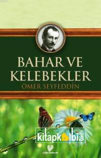 Bahar Ve Kelebekler-Osmanlı Türkçesi Aslı İle Birlikte
