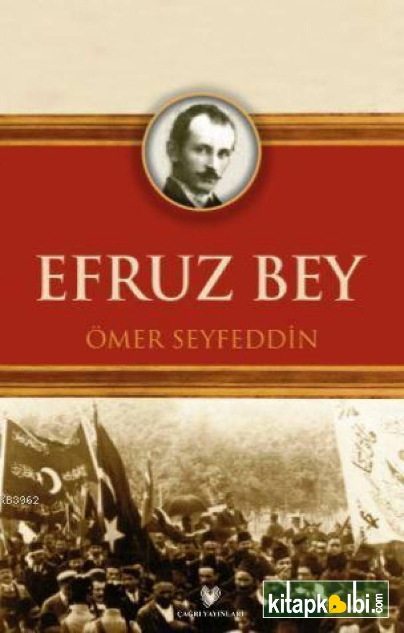 Efruz Bey ( Osmanlı Türkçesi Aslı İle Birlikte )