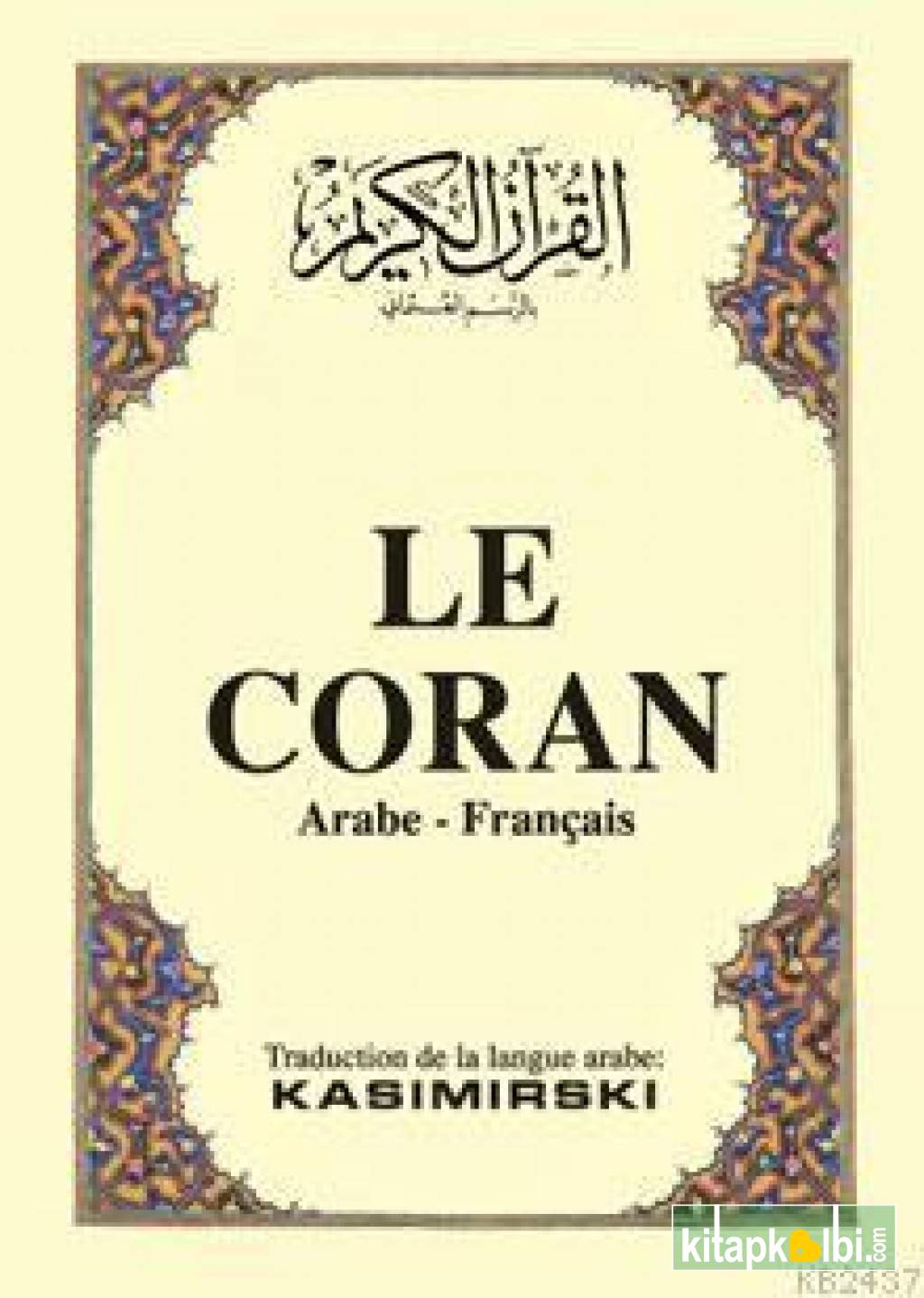 Le Coran Cep Boy ( Arapça - Fransızca K. Kerim Ve Meali )
