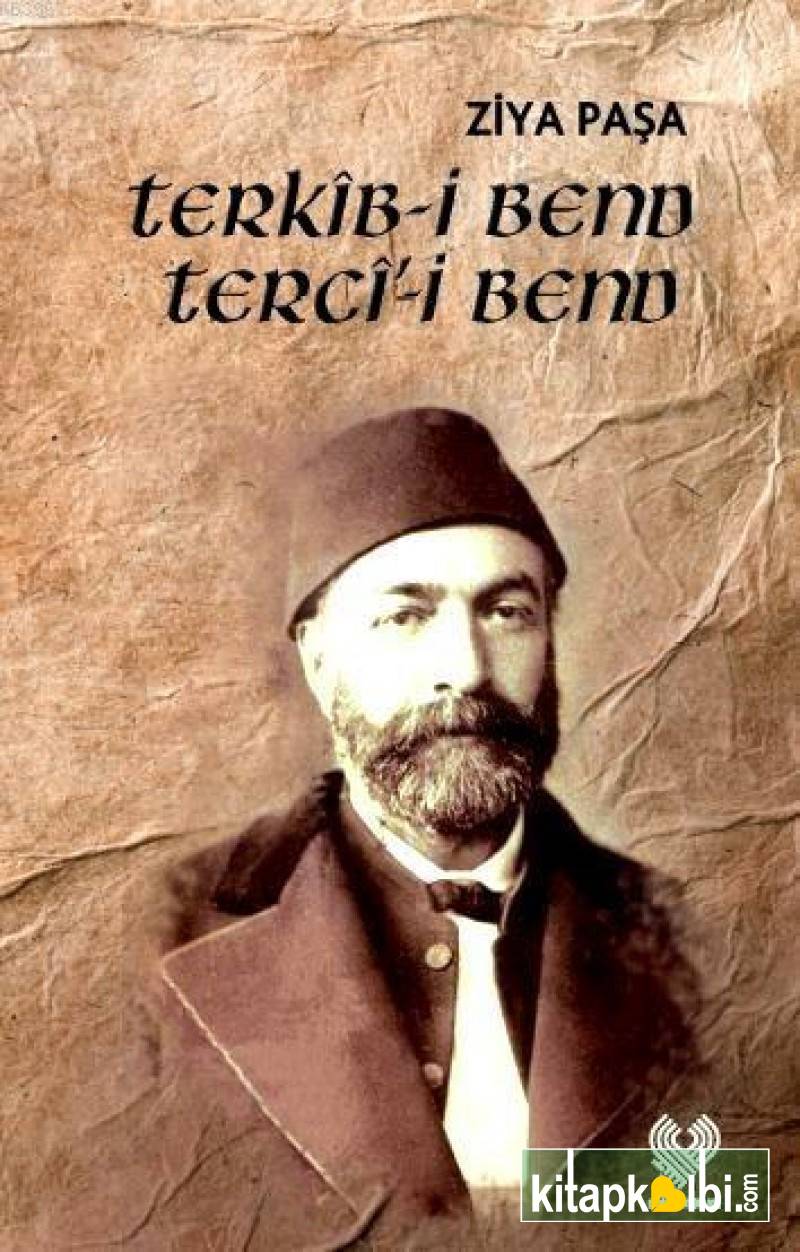 Terkib-i Bend Terci-i Bend  Osmanlı Türkçesi Aslı İle Birlikte