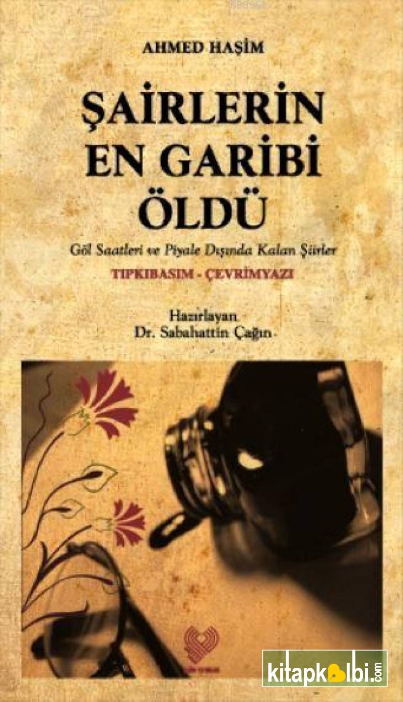 Şairlerin En Garibi Öldü Osmanlı Türkçesi Aslı İle Birlikte