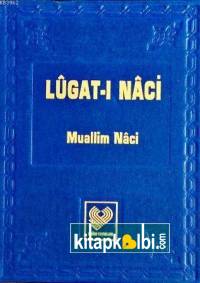 Lügat-i Naci (Osmanlı Türkçesi Tıpkıbasım)