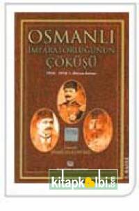 Osmanlı İmparatorluğunun Çöküşü
