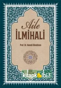 Delilleriyle Aile İlmihali