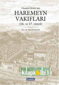 Osmanlı Devletinde Haremeyn Vakıfları 16 ve 17 yüzyıl