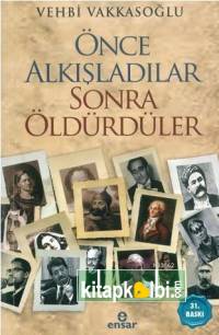 Önce Alkışladılar Sonra Öldürdüler