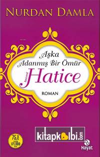 Aşka Adanmış Bir Ömür Hz. Hatice