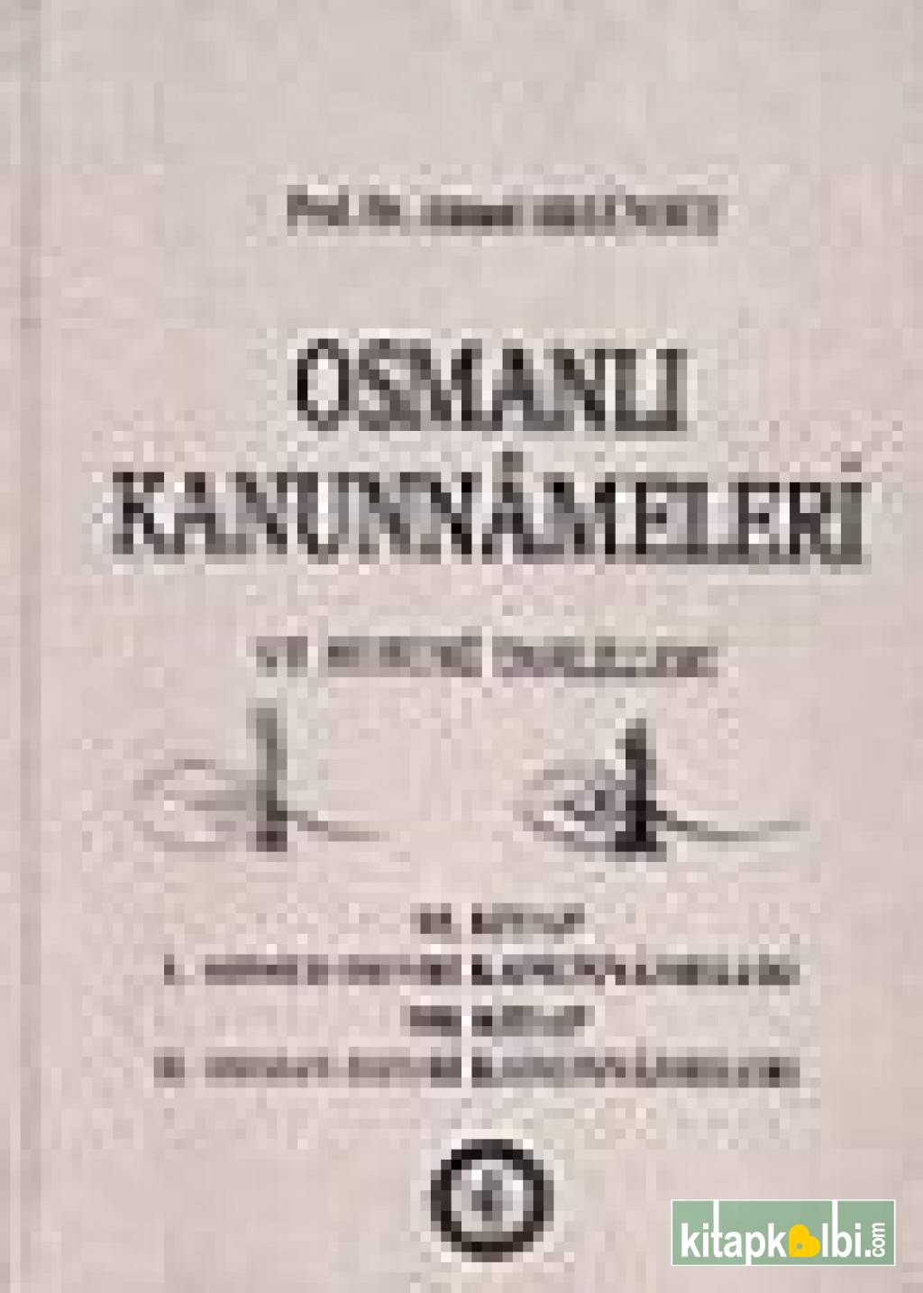 Osmanlı Kanunnameleri ve Hukuki Tahlilleri/ Kanuni Devri Kanunnameleri II. Kısım Eyalet Kan-5