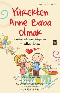 Yürekten Anne Baba Olmak