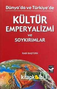 Kültür Emperyalizmi ve Soykırımlar Dünya'da ve Türkiyede