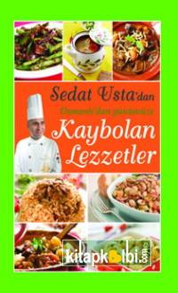 Sedat Ustadan Osmanlıdan Günümüze Kaybolan Lezzetler