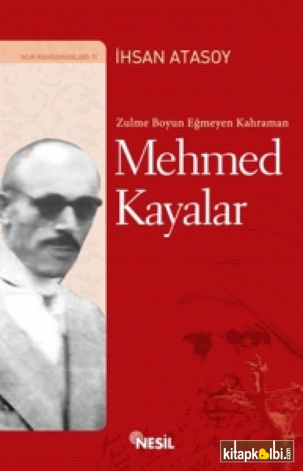 Mehmed Kayalar (Zulme Boyun Eğmeyen Kahraman)
