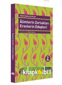 Alimlerin Zorlukları ve Erenlerin Edepleri