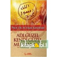 Adı Güzel Kendi Güzel Muhammed (s.a.v.)