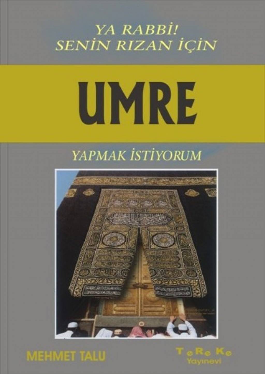 UMRE Yapmak İstiyorum