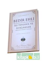 Bedir Ehli İle Tevessül ve İstiğaseler