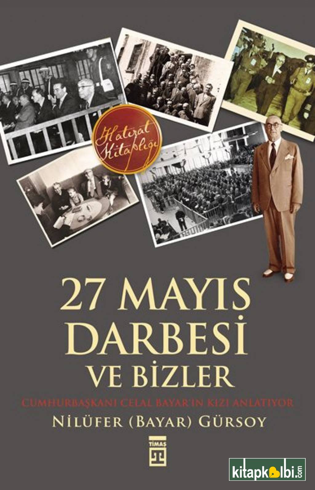 27 Mayıs Darbesi ve Bizler - Cumhurbaşkanı Celal Bayar'ın Kızı Anlatıyor