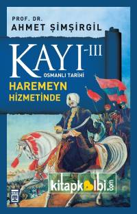 Kayı III Haremeyn Hizmetinde