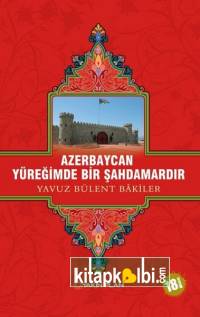 Azerbaycan Yüreğimde Bir Şahdamardır