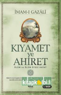 Kıyamet ve Ahiret Ölüm ve Ölüm Ötesi Hayat